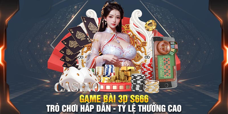 S66 game 3D thoả sức đam mê